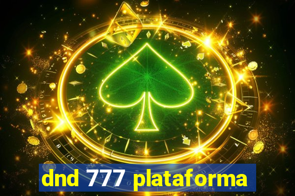 dnd 777 plataforma